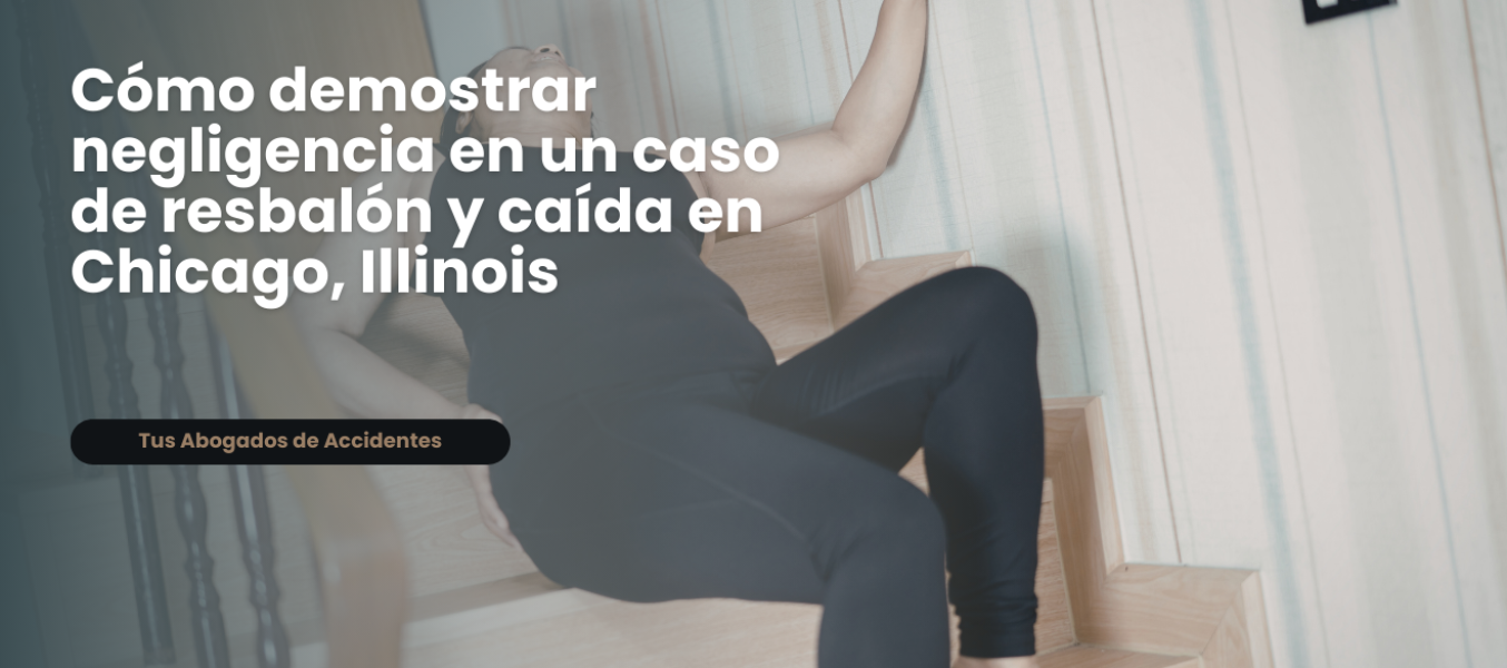 Cómo demostrar negligencia en un caso de resbalón y caída en Chicago, Illinois