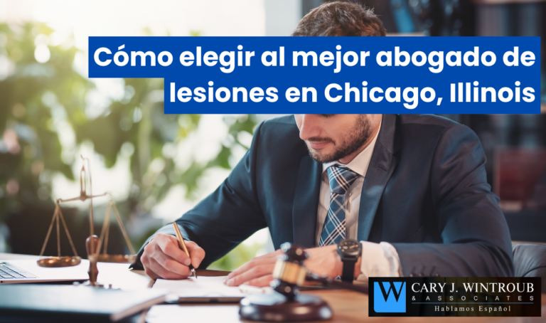 Cómo elegir al mejor abogado de lesiones en Chicago, Illinois