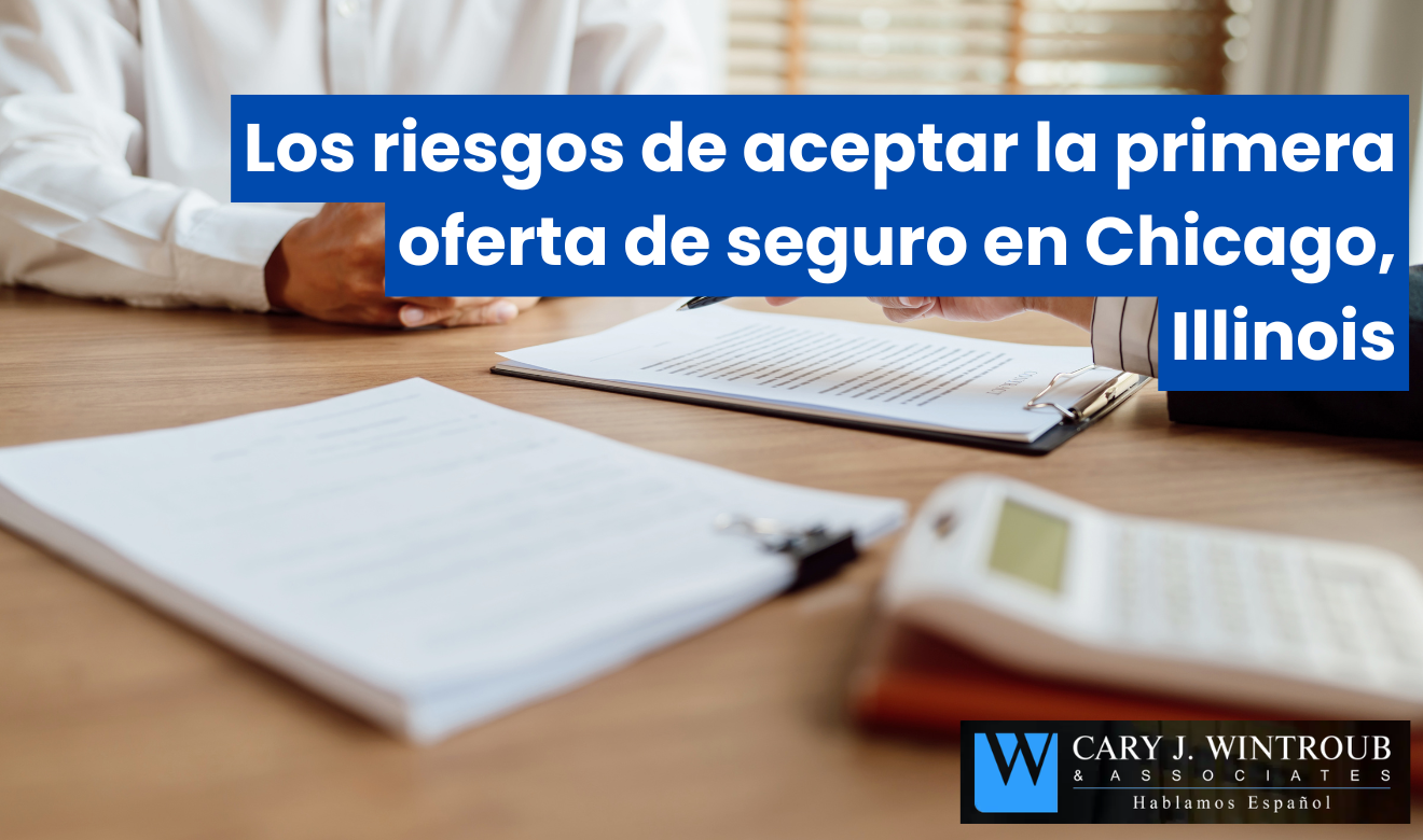 riesgos de aceptar primera oferta seguro Chicago