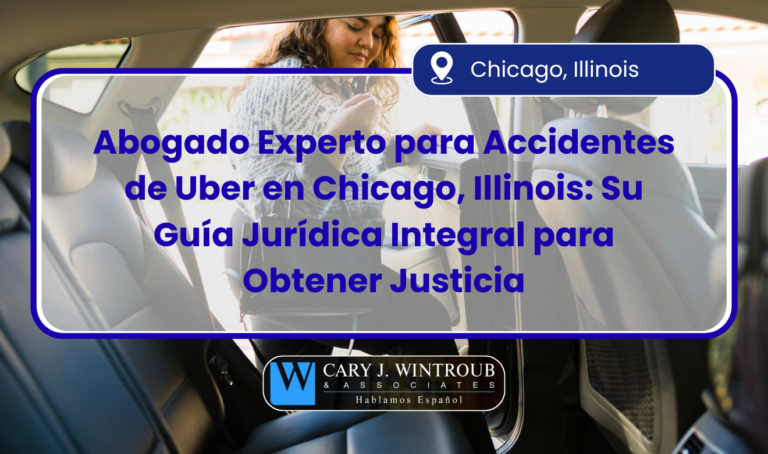 Abogado Experto para Accidentes de Uber en Chicago, Illinois: Su Guía Jurídica Integral para Obtener Justicia