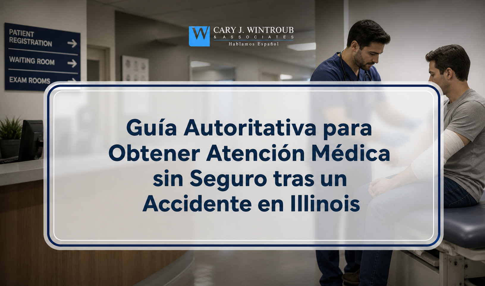 Guía Autoritativa para Obtener Atención Médica sin Seguro tras un Accidente en Illinois