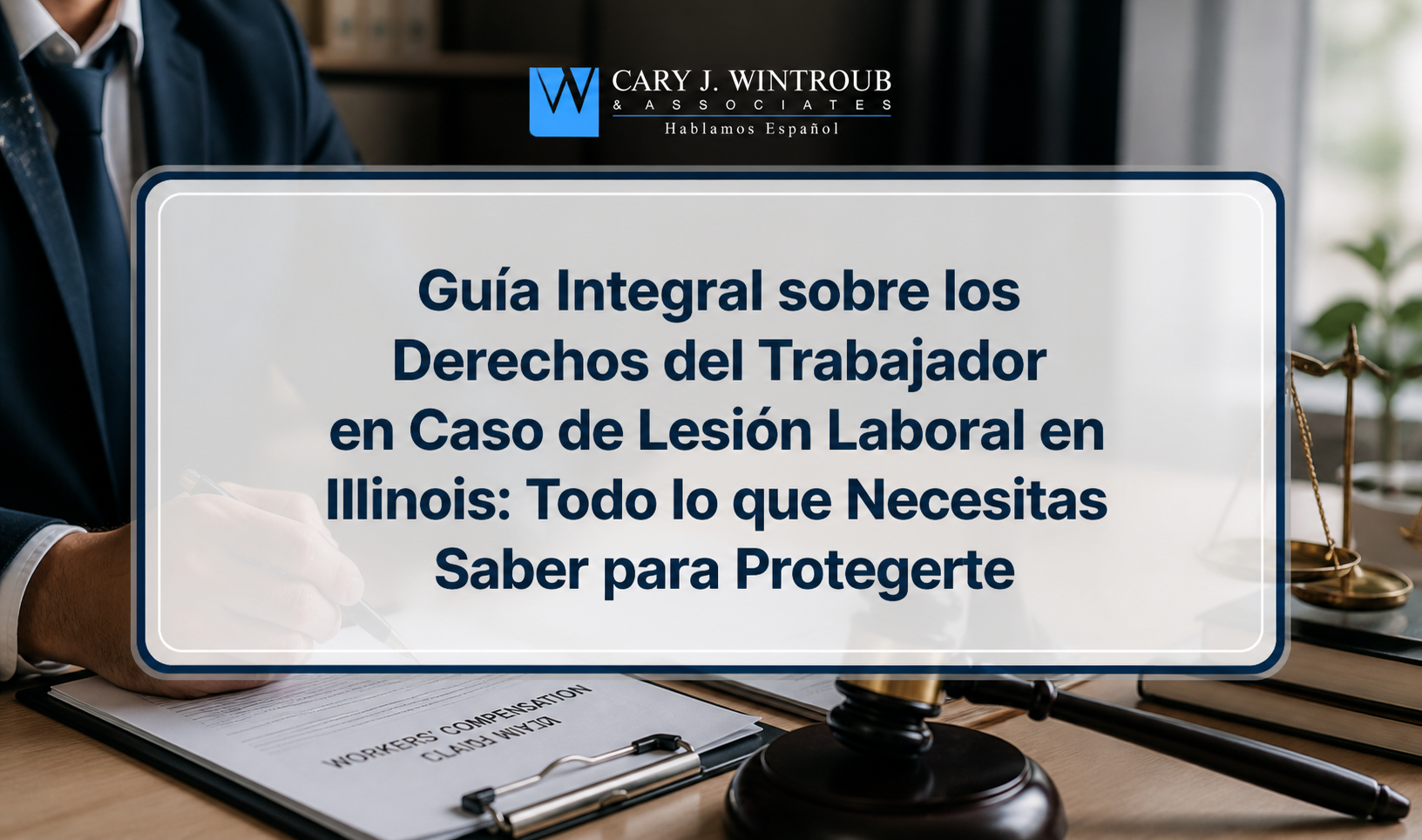 Guía Integral sobre los Derechos del Trabajador en Caso de Lesión Laboral en Illinois: Todo lo que Necesitas Saber para Protegerte